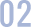 02